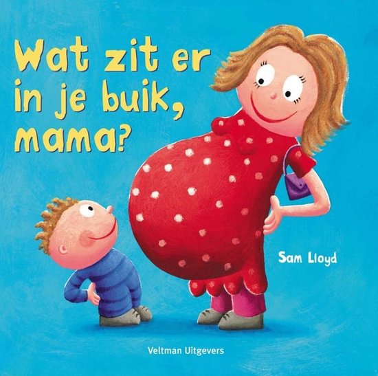 wat zit er in je buik, mama?